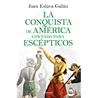 Los mejores  - La conquista de América contada para escépticos